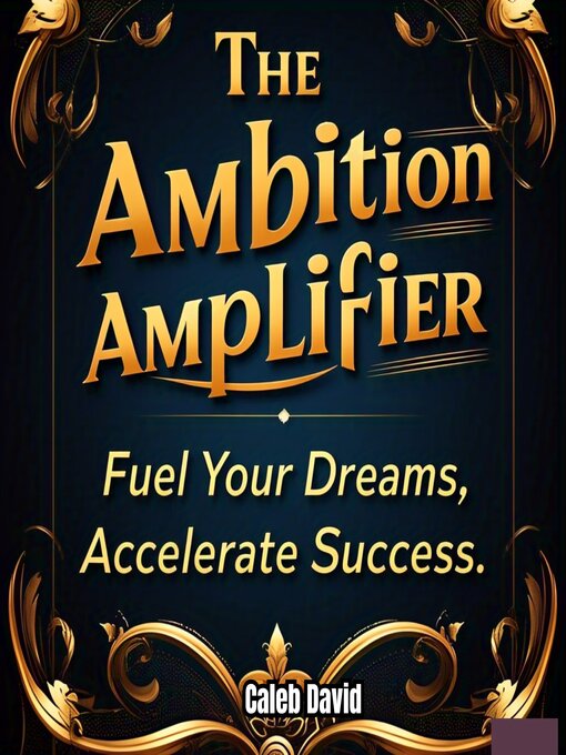 Title details for The Ambition Amplifier by Caleb David - Wait list